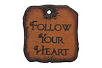 The Lipstick Ranch Etched Rusted Iron "Follow Your Heart" Square 28mm